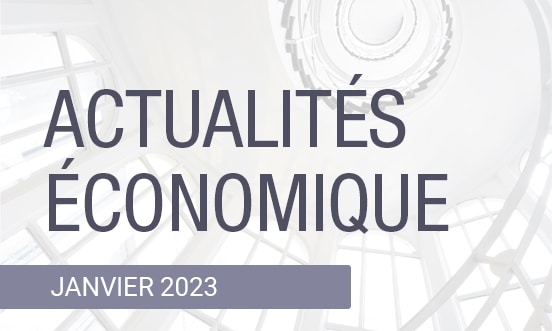 actualités économique janvier 2023