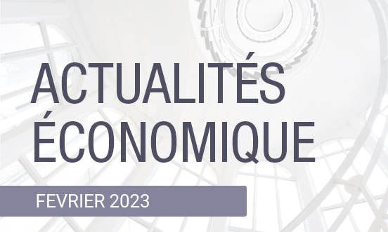 actualités économique février 2023